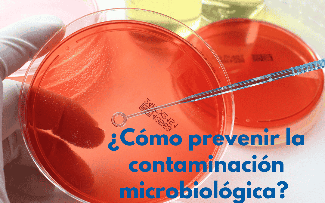 ¿Cómo prevenir la contaminación microbiológica?